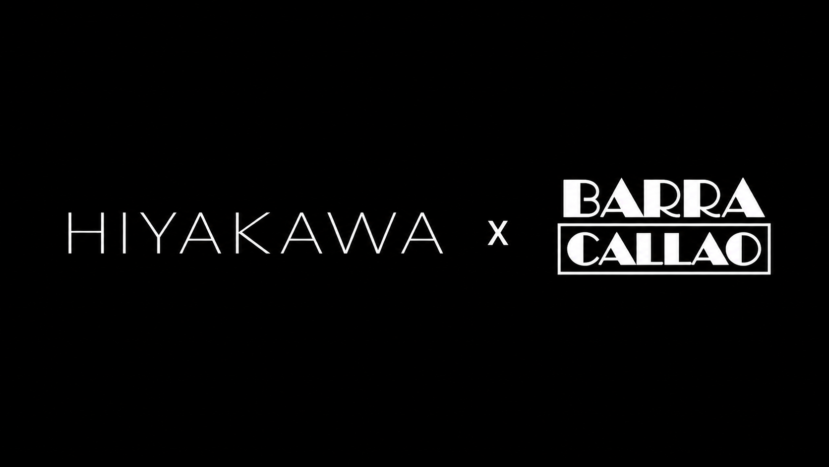 Hiyakawa x Barra Callao